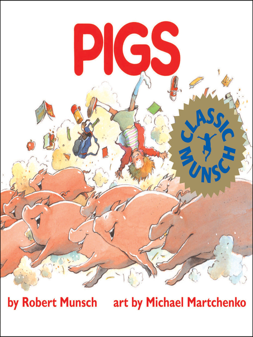 Title details for Pigs by Robert Munsch - Wait list